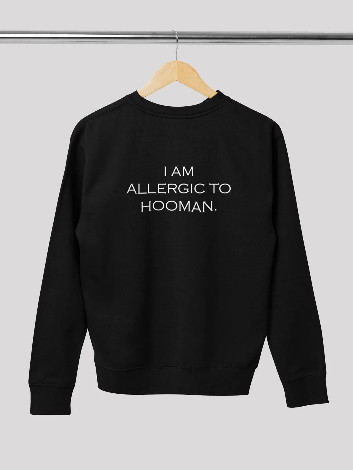 I Am Allergic to Hooman Black Women's Sweatshirt