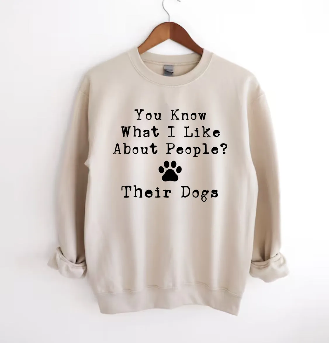 You Know What I Like About People? Their Dogs | Funny Dog Lover Shirt